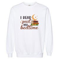 Reading Books I Read Past My Bedtime Gift Cute Reading Garment-Dyed Sweatshirt