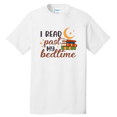 Reading Books I Read Past My Bedtime Gift Cute Reading Tall T-Shirt