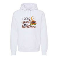 Reading Books I Read Past My Bedtime Gift Cute Reading Premium Hoodie