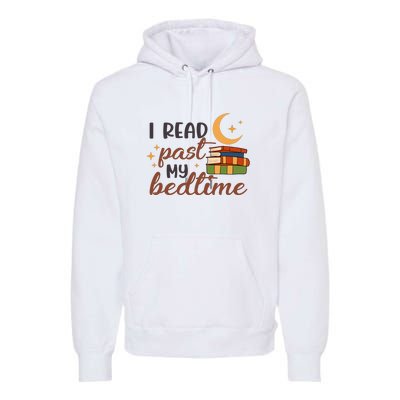 Reading Books I Read Past My Bedtime Gift Cute Reading Premium Hoodie