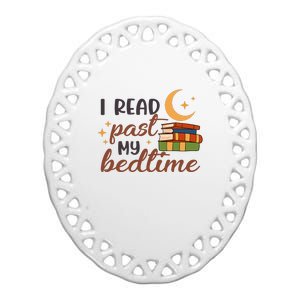 Reading Books I Read Past My Bedtime Gift Cute Reading Ceramic Oval Ornament