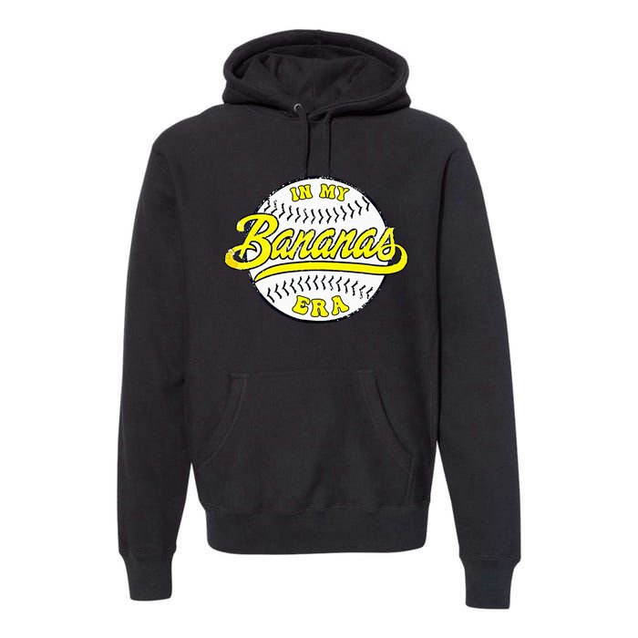 Retro Bananas In My Banana Era Premium Hoodie