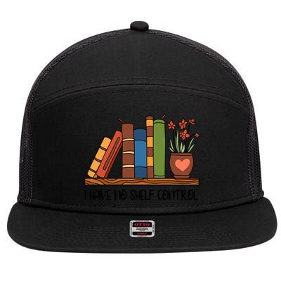 Reading Books I Have No Shelf Control Gift Cute Reading 7 Panel Mesh Trucker Snapback Hat
