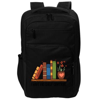 Reading Books I Have No Shelf Control Gift Cute Reading Impact Tech Backpack