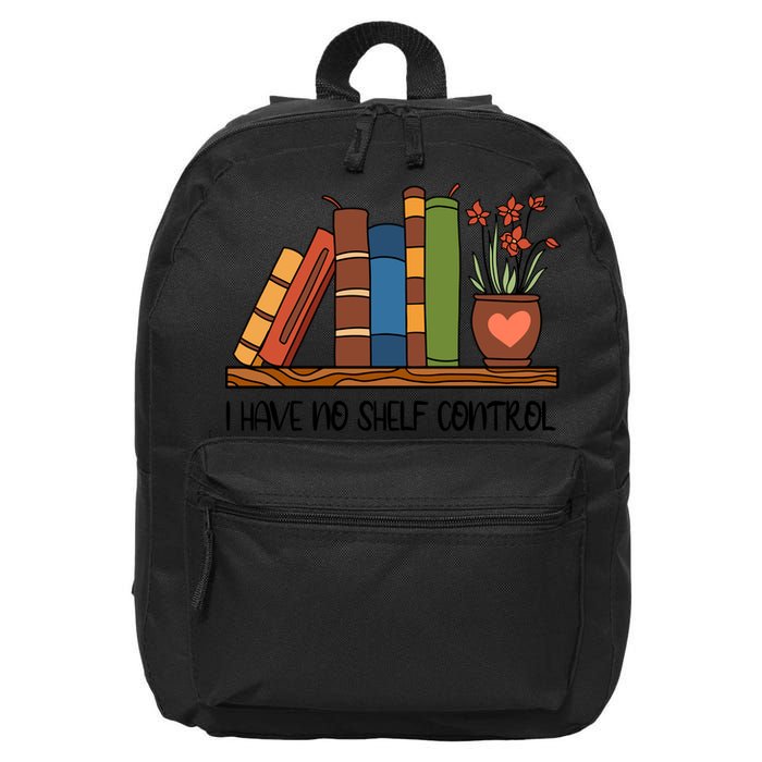 Reading Books I Have No Shelf Control Gift Cute Reading 16 in Basic Backpack