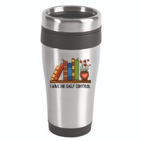 Reading Books I Have No Shelf Control Gift Cute Reading 16oz Travel Tumbler