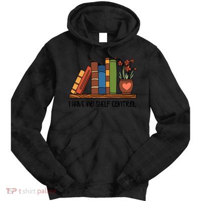 Reading Books I Have No Shelf Control Gift Cute Reading Tie Dye Hoodie