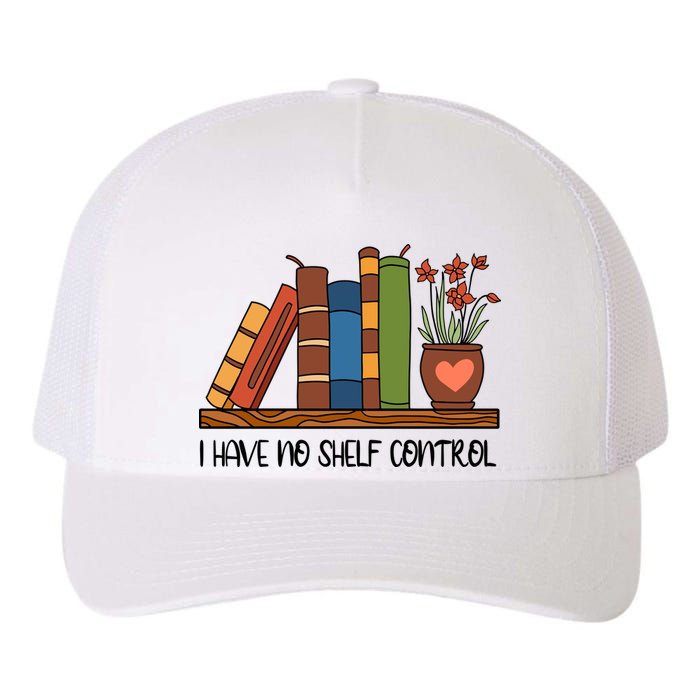 Reading Books I Have No Shelf Control Gift Cute Reading Yupoong Adult 5-Panel Trucker Hat