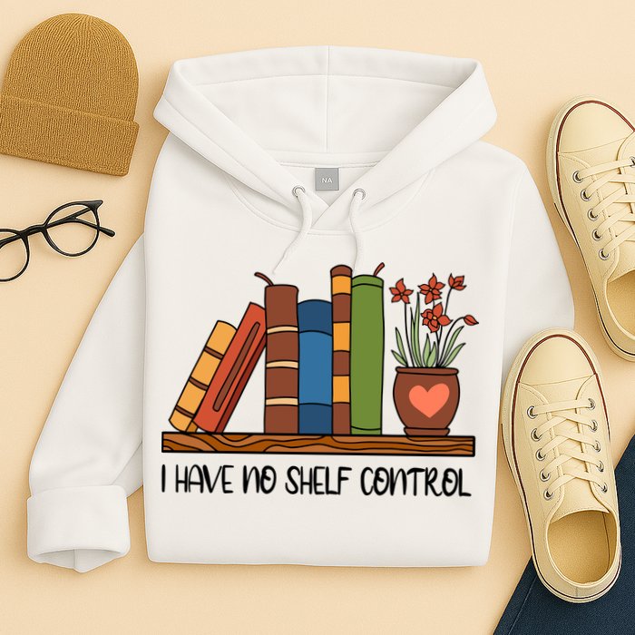 Reading Books I Have No Shelf Control Gift Cute Reading Hoodie