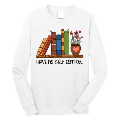 Reading Books I Have No Shelf Control Gift Cute Reading Long Sleeve Shirt