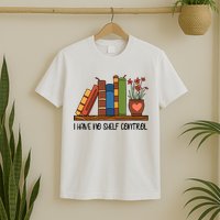 Reading Books I Have No Shelf Control Gift Cute Reading T-Shirt