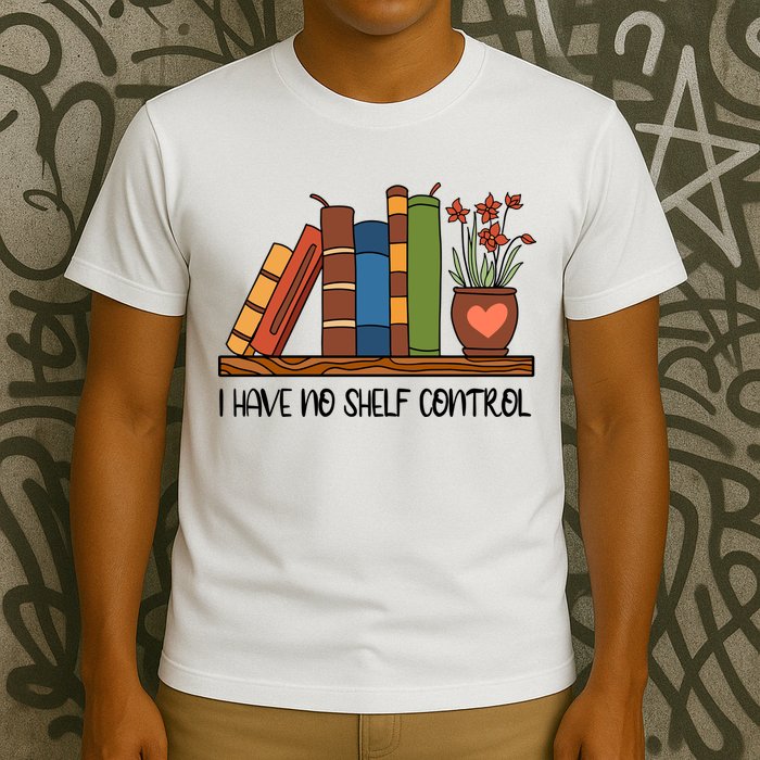 Reading Books I Have No Shelf Control Gift Cute Reading T-Shirt