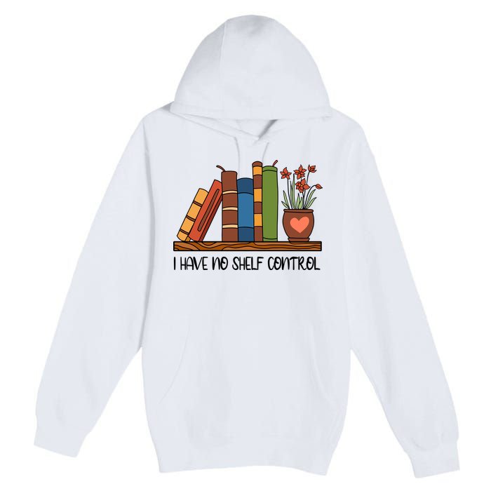 Reading Books I Have No Shelf Control Gift Cute Reading Premium Pullover Hoodie
