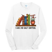 Reading Books I Have No Shelf Control Gift Cute Reading Tall Long Sleeve T-Shirt