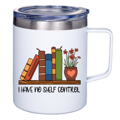 Reading Books I Have No Shelf Control Gift Cute Reading 12oz Stainless Steel Coffee Mug