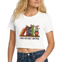 Reading Books I Have No Shelf Control Gift Cute Reading Crop Top