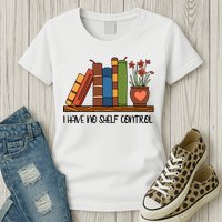 Reading Books I Have No Shelf Control Gift Cute Reading Womens T-Shirt