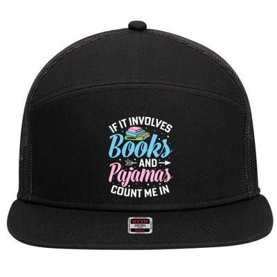 Reading Bedtime If It Involves Books And Pajamas Count Me In 7 Panel Mesh Trucker Snapback Hat
