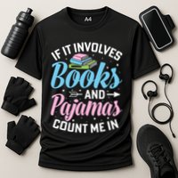 Reading Bedtime If It Involves Books And Pajamas Count Me In Performance Shirt