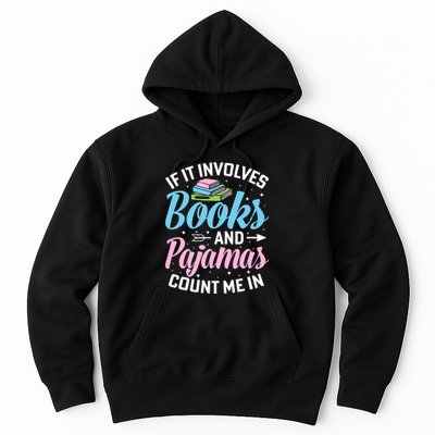 Reading Bedtime If It Involves Books And Pajamas Count Me In Hoodie