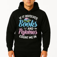 Reading Bedtime If It Involves Books And Pajamas Count Me In Hoodie