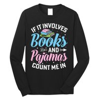 Reading Bedtime If It Involves Books And Pajamas Count Me In Long Sleeve Shirt