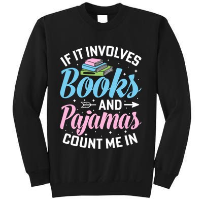Reading Bedtime If It Involves Books And Pajamas Count Me In Sweatshirt
