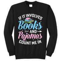 Reading Bedtime If It Involves Books And Pajamas Count Me In Sweatshirt