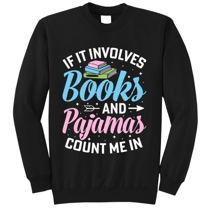 Reading Bedtime If It Involves Books And Pajamas Count Me In Sweatshirt
