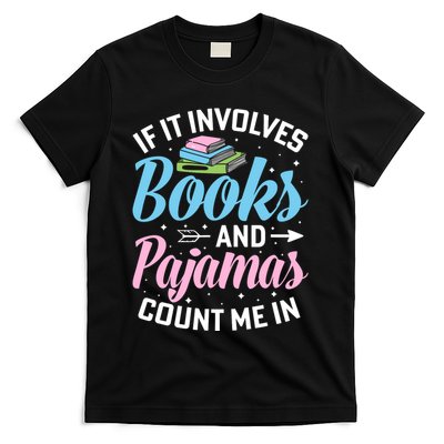 Reading Bedtime If It Involves Books And Pajamas Count Me In T-Shirt