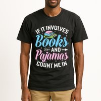 Reading Bedtime If It Involves Books And Pajamas Count Me In Tall T-Shirt