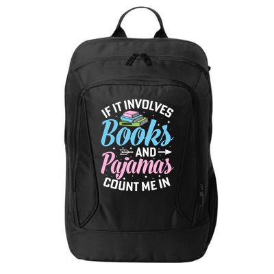 Reading Bedtime If It Involves Books And Pajamas Count Me In City Backpack