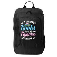 Reading Bedtime If It Involves Books And Pajamas Count Me In City Backpack