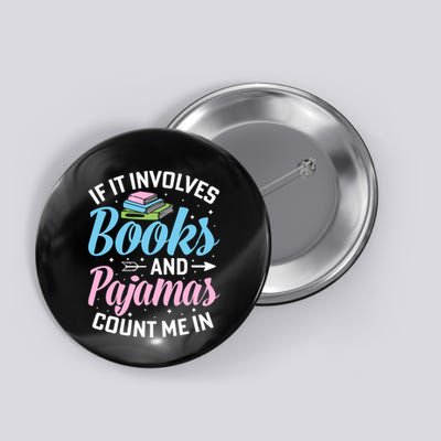 Reading Bedtime If It Involves Books And Pajamas Count Me In Button