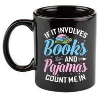 Reading Bedtime If It Involves Books And Pajamas Count Me In 11oz C Handle Ceramic Mug