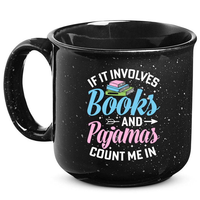 Reading Bedtime If It Involves Books And Pajamas Count Me In 15oz Campfire Ceramic Mug