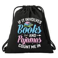 Reading Bedtime If It Involves Books And Pajamas Count Me In Drawstring Bag