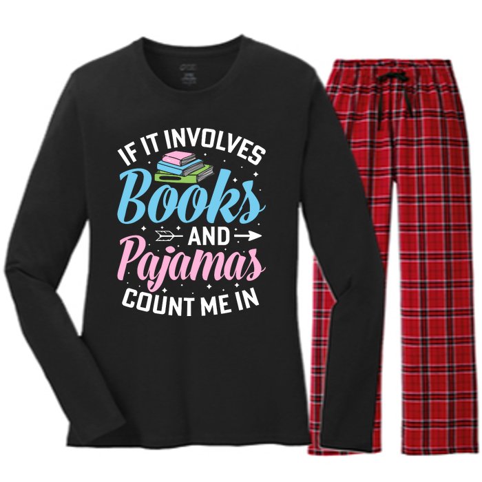 Reading Bedtime If It Involves Books And Pajamas Count Me In Women's Long Sleeve Flannel Pajama Set 