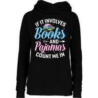Reading Bedtime If It Involves Books And Pajamas Count Me In Womens Funnel Neck Pullover Hood