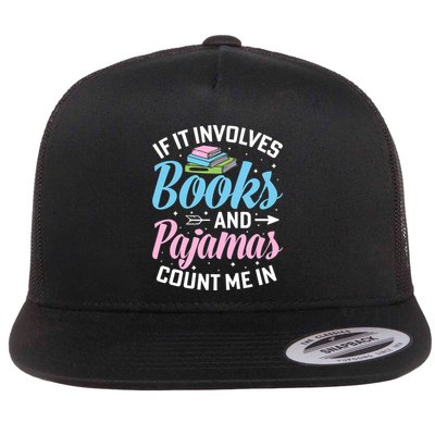 Reading Bedtime If It Involves Books And Pajamas Count Me In Flatbill Hat