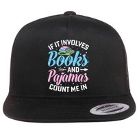 Reading Bedtime If It Involves Books And Pajamas Count Me In Flatbill Hat