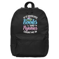 Reading Bedtime If It Involves Books And Pajamas Count Me In 16 in Basic Backpack