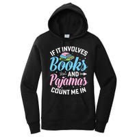 Reading Bedtime If It Involves Books And Pajamas Count Me In Women's Pullover Hoodie