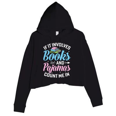 Reading Bedtime If It Involves Books And Pajamas Count Me In Crop Fleece Hoodie