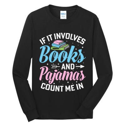 Reading Bedtime If It Involves Books And Pajamas Count Me In Tall Long Sleeve T-Shirt