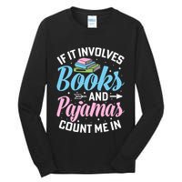 Reading Bedtime If It Involves Books And Pajamas Count Me In Tall Long Sleeve T-Shirt