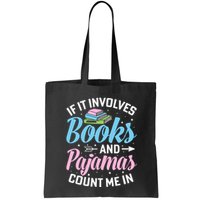 Reading Bedtime If It Involves Books And Pajamas Count Me In Bag
