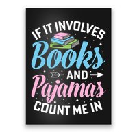 Reading Bedtime If It Involves Books And Pajamas Count Me In Poster