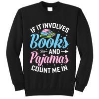 Reading Bedtime If It Involves Books And Pajamas Count Me In Tall Sweatshirt