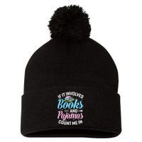 Reading Bedtime If It Involves Books And Pajamas Count Me In Pom Pom 12in Knit Beanie